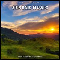 ! ! ! ! Serene Music to Relax, for Night Sleep, Studying, Children