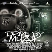 MobTies Enterprises Presents Drive By Muzik