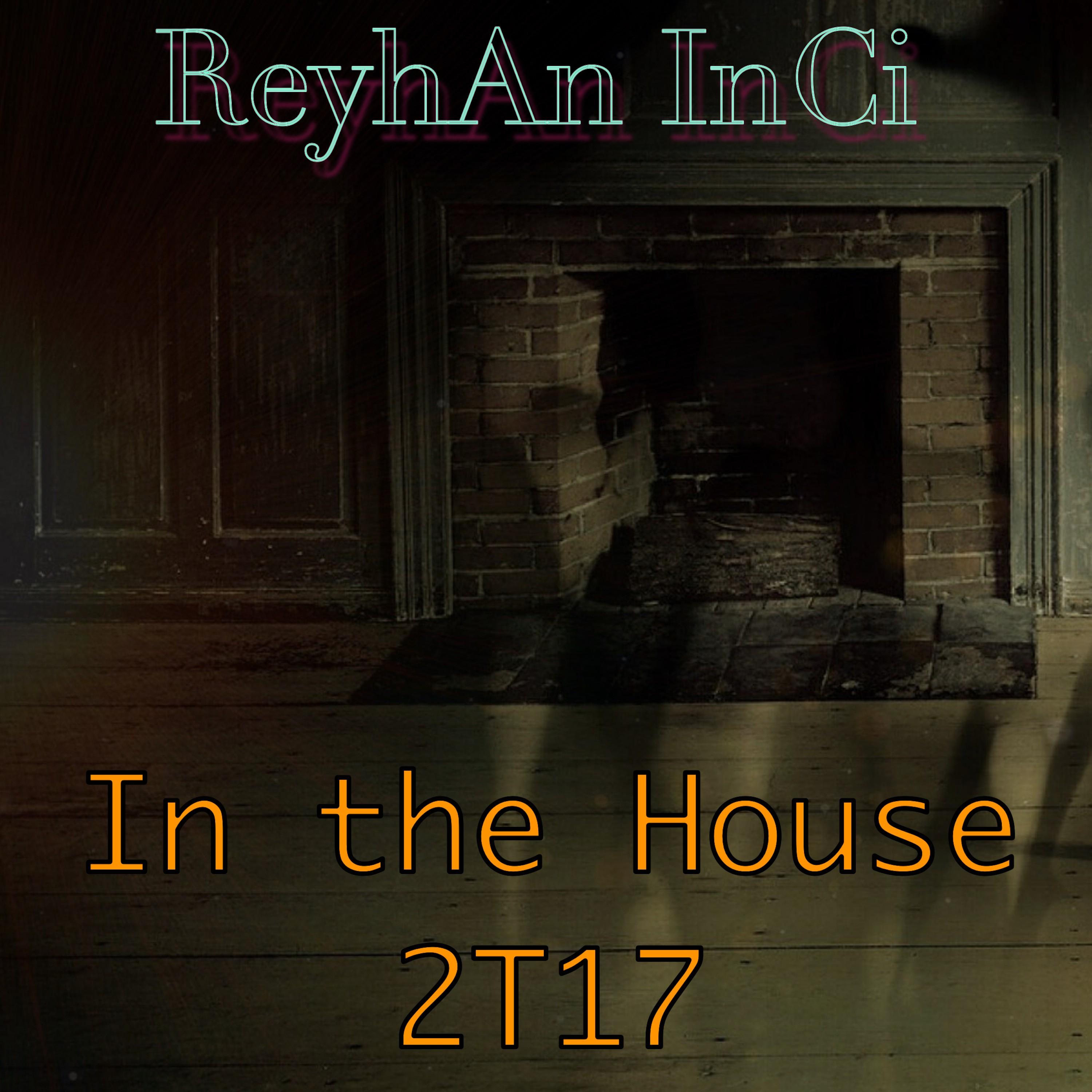 in the house 2t17 (revival mix)