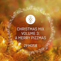 2FM058 Christmas Mix, Vol. 3: A Merry Pizzmas