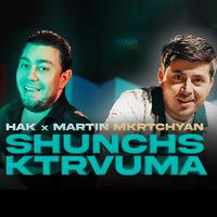 Shunchs Ktrvuma (feat. Martin Mkrtchyan)