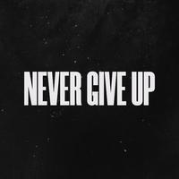 Never Give Up