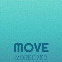 Move Moreover