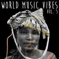 World Music Vibes Vol. 5