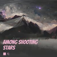 Among Shooting Stars