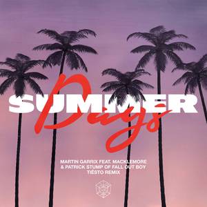 Summer Days (Tiësto Remix)-Martin Garrix,Macklemore,Patrick Stump