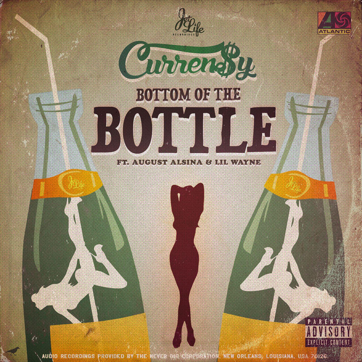 Bottom of the Bottle (feat. August Alsina & Lil Wayne) - Curren$y/August  Alsina/Lil Wayne - 单曲- 网易云音乐