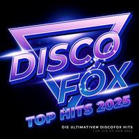 Discofox Top Hits 2025