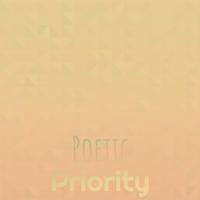 Poetic Priority