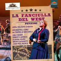 PUCCINI, G.: Fanciulla del West (La) [Opera] (Magee, Aronica, Sgura, San Carlo Theatre Chorus and Orchestra, Valčuha)