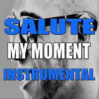 My Moment (Instrumental Tribute to DJ Drama feat. 2 Chainz, Meek Mill & Jeremih)