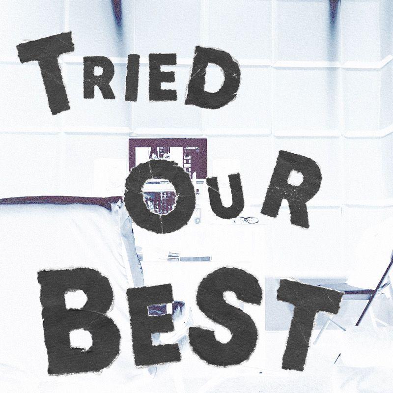 Tried Our Best
