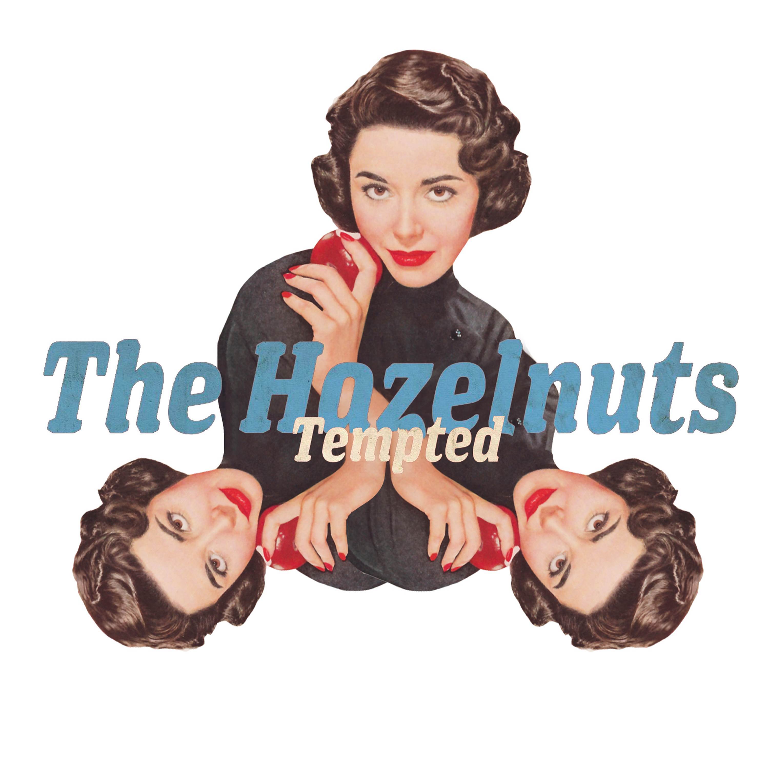 Tempted_The Hazelnuts_Tempted | 在线播放_Tempted歌词_Tempted下载 | 网易云音乐
