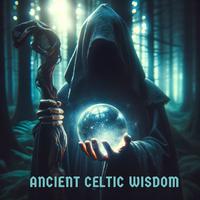 Ancient Celtic Wisdom: Gaelic Sacred Meditation Ambience