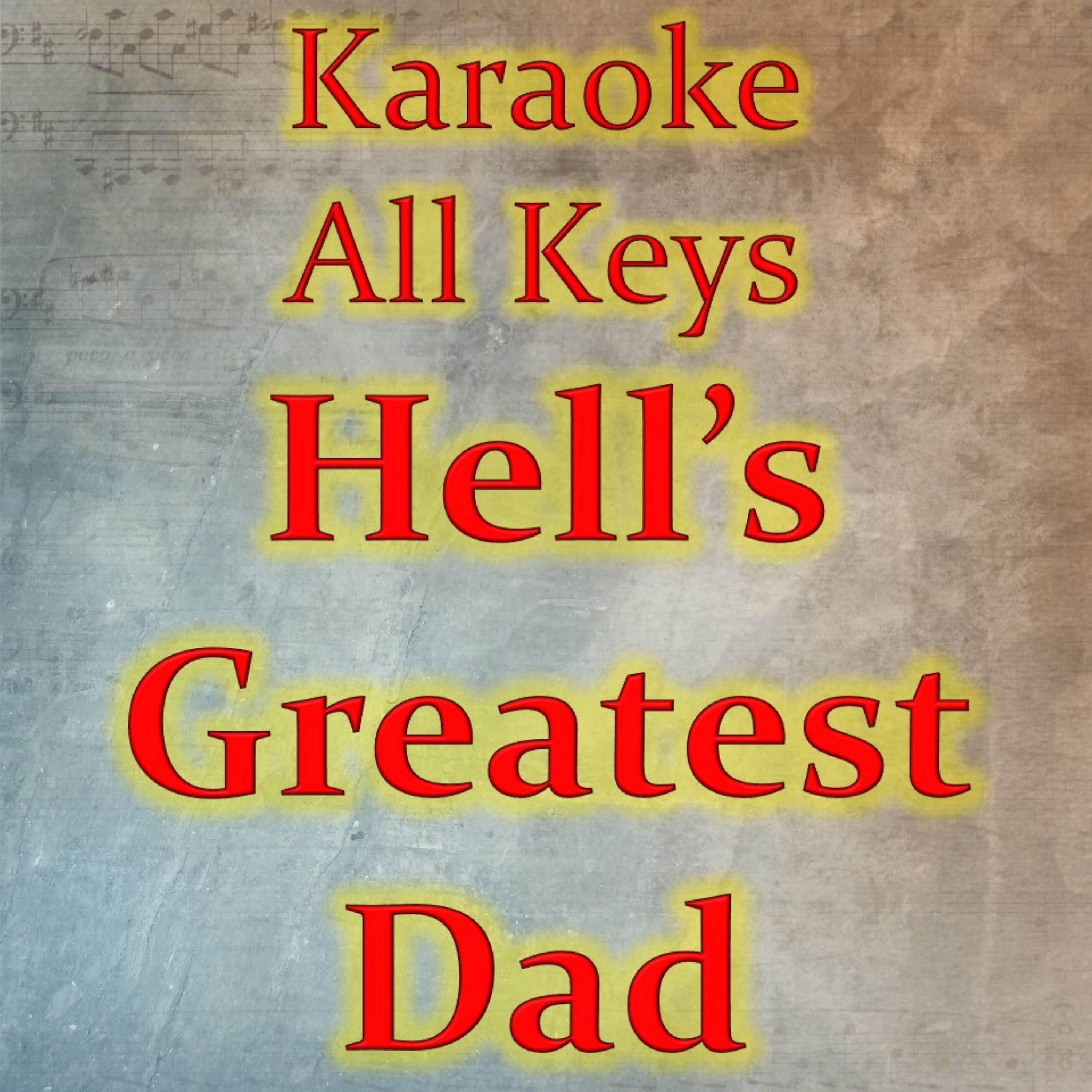 Hell's Greatest Dad (Karaoke Version)