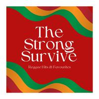 The Strong Survive: Reggae Hits & Favourites