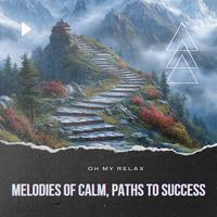 Melodies of Calm, Paths to Success