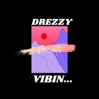 Drezzy - Vibin