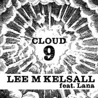 Cloud 9 (feat.Lana)