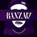 Banzai!