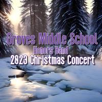 GMS Honors Band 2023 Christmas Concert