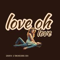 Love oh love