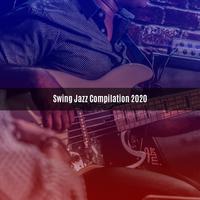 SWING JAZZ COMPILATION 2020