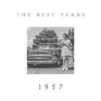 The Best Years - 1957