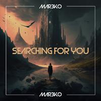 Searching for You