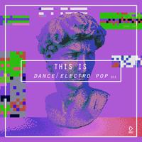 This Is Dance/Electro Pop, Vol. 15