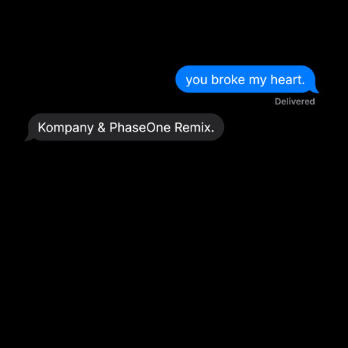 you broke my heart (Kompany & PhaseOne Remix)