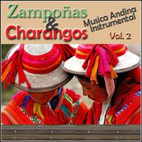 Zampoñas y Charangos - Musica Andina, Vol. 2