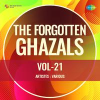 The Forgotten Ghazals Vol-21