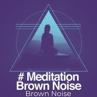 # Meditation Brown Noise