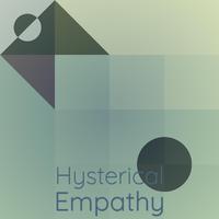 Hysterical Empathy