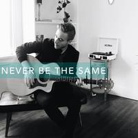 Never Be the Same (Acoustic Version)