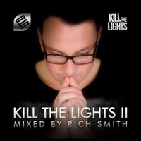 Kill the Lights Vol. 2 (Mixed by Rich Smith)