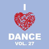 I Love Dance Vol. 27