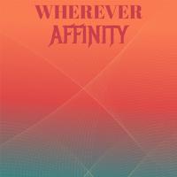 Wherever Affinity