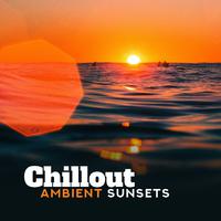 Chillout Ambient Sunsets: 2019 Chill Out Music Compilation, Best Slow Beats & Beautiful Melodies for Total Relax, Sun Salutation, Deep Lounge Vibes, Perfect Vacation Calm & Rest