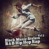 Black Music Stylers, Vol. 1 - R & B Hip Hop Rap