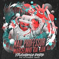 Mad Professor vs. Marcelinho da Lua Tranquilo Dubs The Alternate Takes