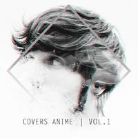 Covers Anime, Vol. 1