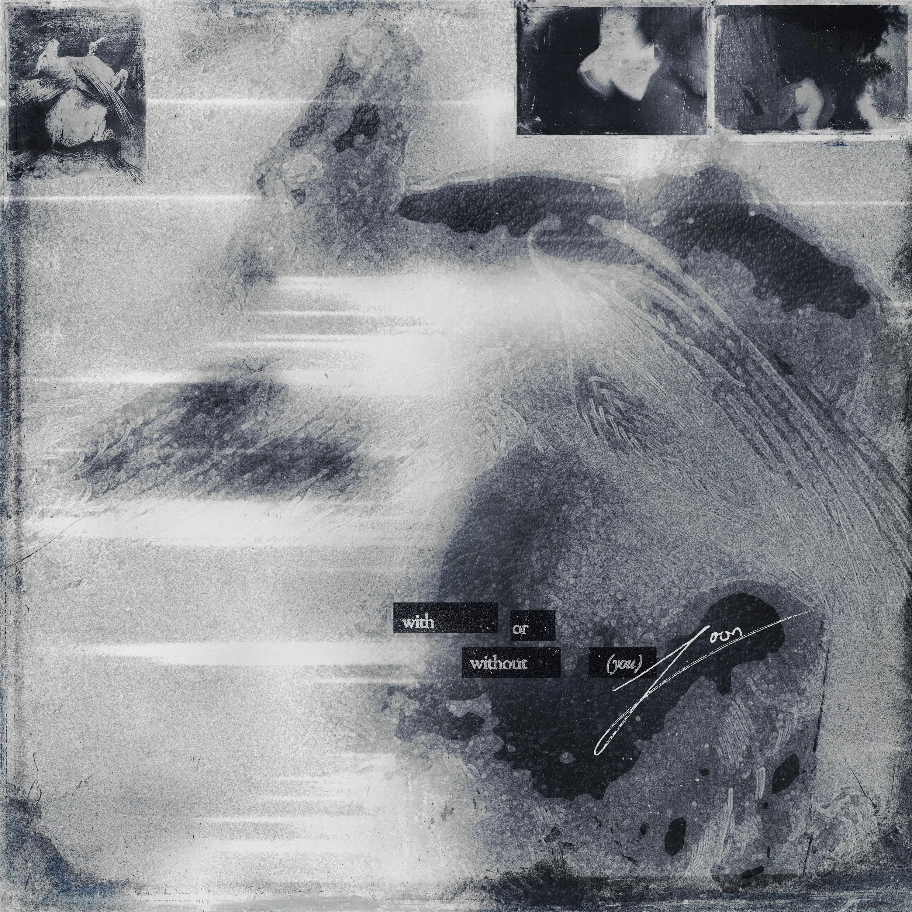 with or without (you)