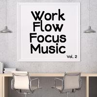 Work Flow Focus Music, Vol. 2