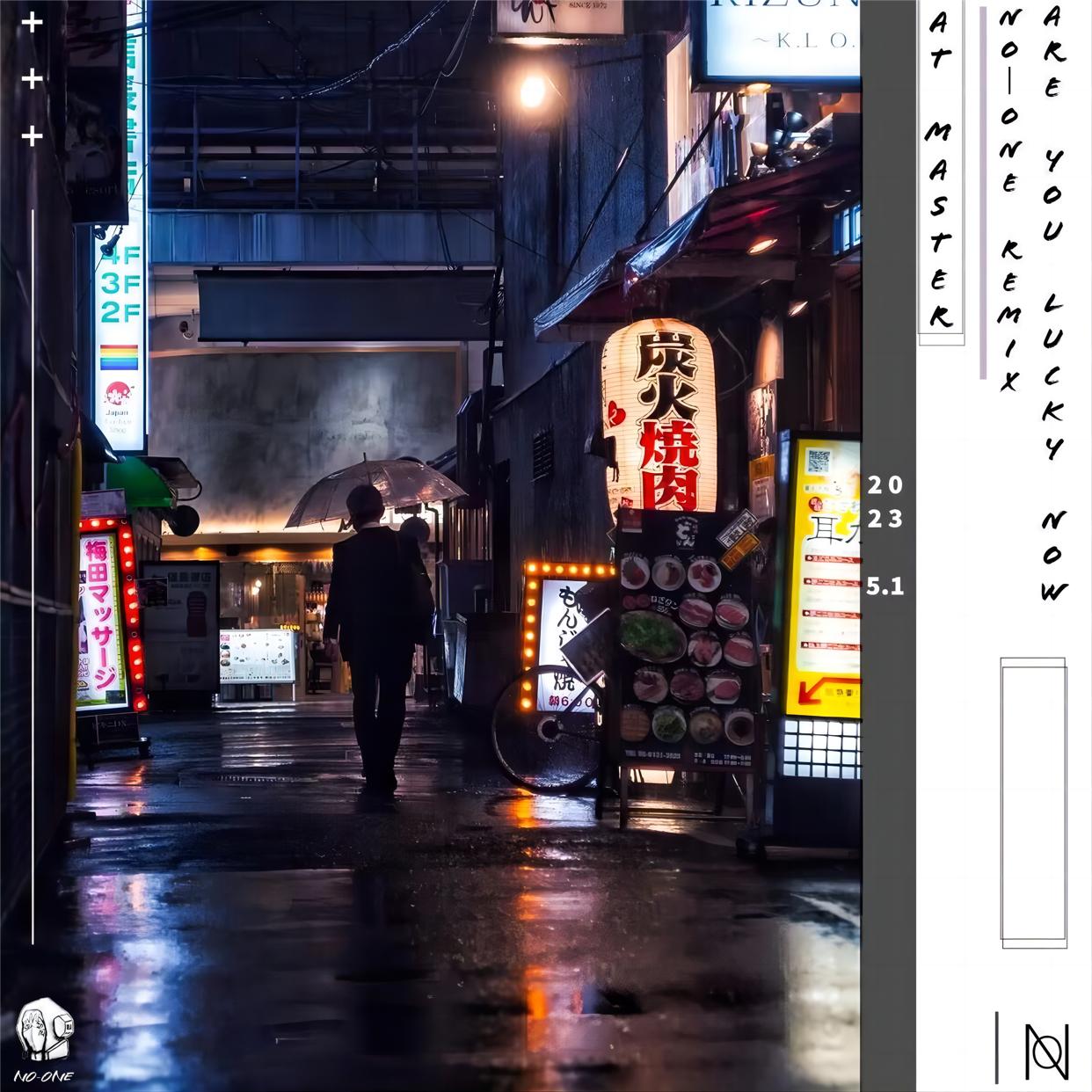 Are You Lucky Now（No-One remix）