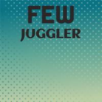 Few Juggler