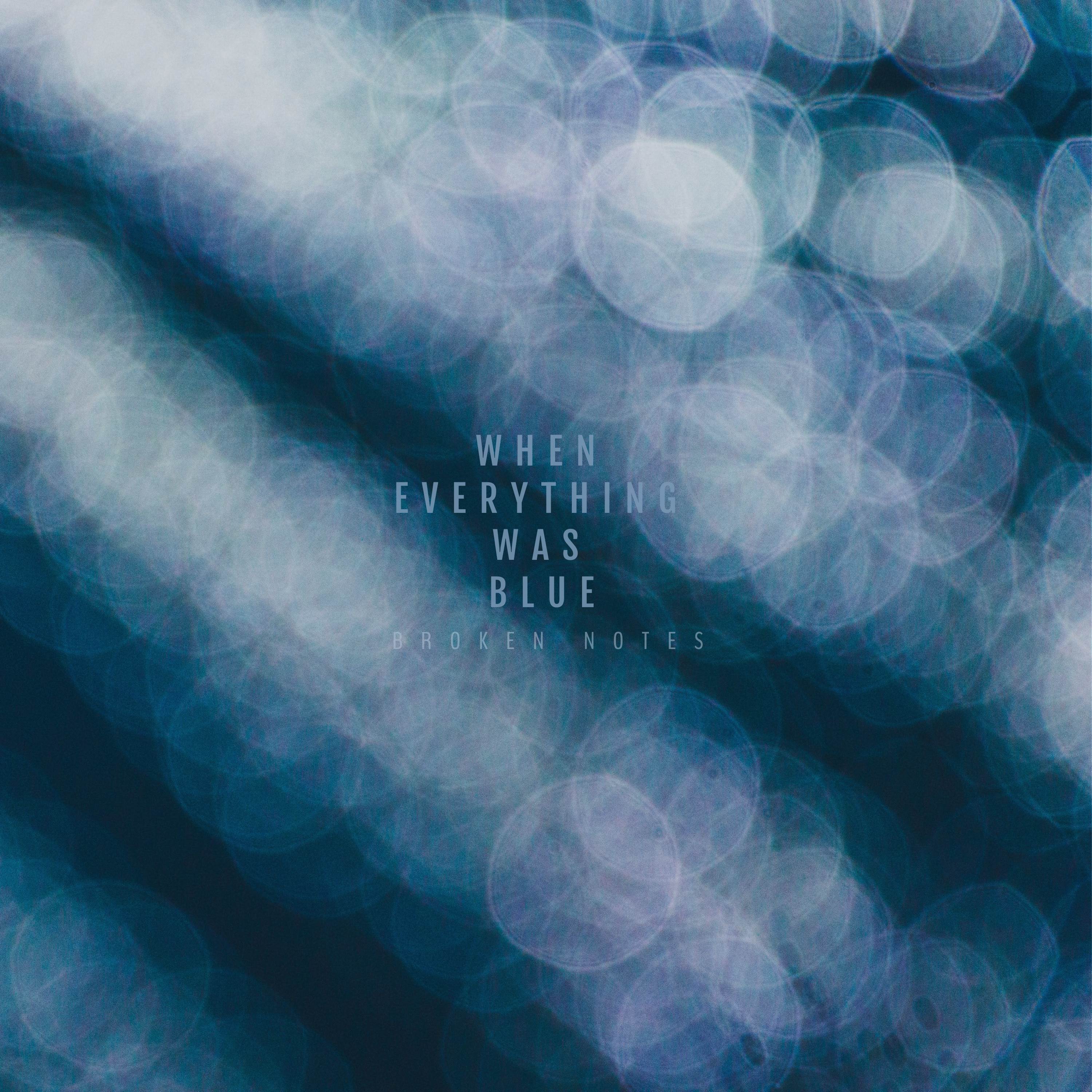 When Everything Was Blue