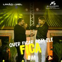 Quer Ficar Com Ele Fica (Ao Vivo)