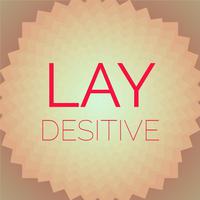 Lay Desitive